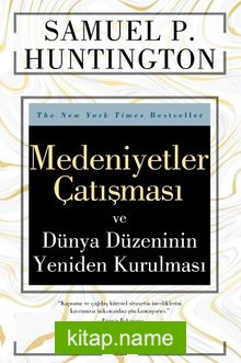 Medeniyetler Çatışması ve Dünya Düzeninin Yeniden Kurulması