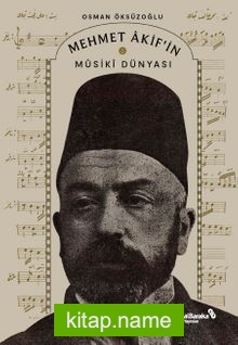 Mehmet Âkif’in Mûsikî Dünyası