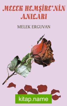 Melek Hemşire’nin Anıları