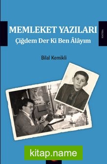 Memleket Yazıları  Çiğdem Der Ki Ben Alayım