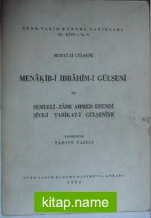 Menakib-i İbrahim-i Gülşeni ve Şive-i Tarikat-i Gülşeniye Kod: 12-A-3