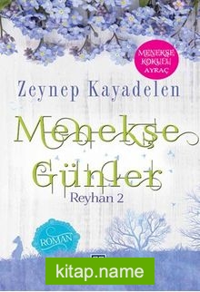 Menekşe Günler / Reyhan 2