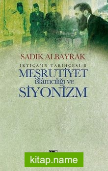 Meşrutiyet İslamcılığı ve Siyonizm İrtica’ın Tarihçesi 2