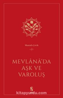 Mevlana’da Aşk ve Varoluş