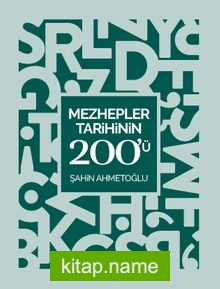 Mezhepler Tarihinin 200’ü