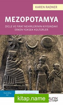 Mezopotamya Dicle ve Fırat Nehirlerinin Kıyısındaki Erken Yüksek Kültürler