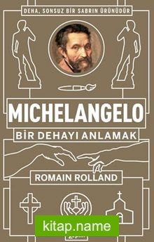 Michelangelo : Bir Dehayı Anlamak