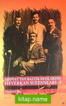 Midyat’tan Baltık Kıyılarına Heverkan Sultanları-2