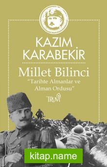 Millet Bilinci “Tarihte Almanlar ve Alman Ordusu”