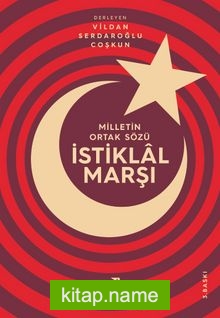 Milletin Ortak Sözü: İstiklal Marşı