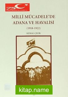 Milli Mücadele’de Adana ve Havalisi (1918-1922)