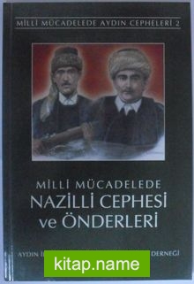 Milli Mücadelede Nazilli Cephesi ve Önderleri Kod: 12-G-31