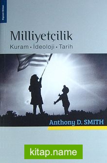 Milliyetçilik  Kuram – İdeoloji – Tarih