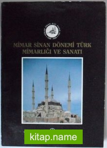 Mimar Sinan Dönemi Türk Mimarlığı ve Sanatı Kod: 20-F-15