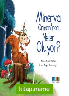 Minerva Ormanı’nda Neler Oluyor?
