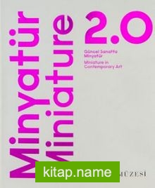 Minyatür 2.0: Güncel Sanatta Minyatür