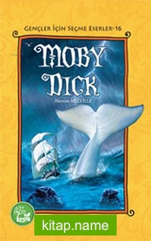 Moby Dick / Gençler İçin Seçme Eserler -16