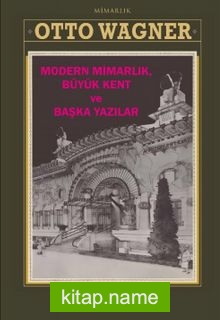 Modern Mimarlık, Büyük Kent ve Başka Yazılar