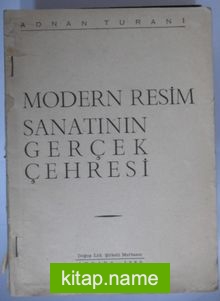 Modern Resim Sanatının Gerçek Çehresi (Kod:6-G-25)