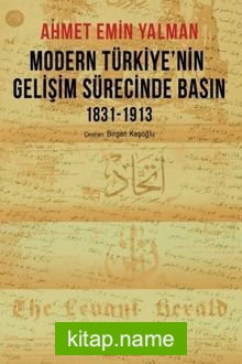 Modern Türkiye’nin Gelişim Sürecinde Basın 1831-1913