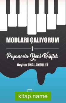 Modları Çalıyorum 1 / Piyonada Yeni Keşifler