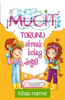 Mucit Torunu Olmak Kolay Değil (Ciltli)