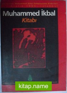 Muhammed İkbal Kitabı / Uluslararası Muhammed İkbal Sempozyum Bildirileri Kod: 7-B-4