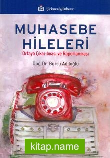 Muhasebe Hileleri Ortaya Çıkarılması ve Raporlanması