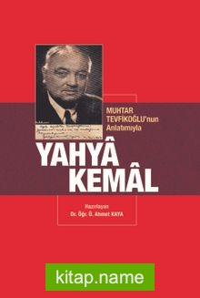Muhtar Tevfikoğlu’nun Anlatımıyla Yahya Kemal