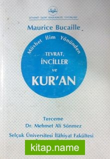 Müsbet İlim Yönünden Tevrat İnciller ve Kur’an (3-B-7)