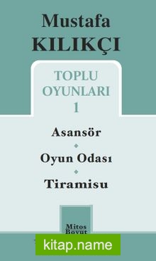 Mustafa Kılıkçı Toplu Oyunları 1 / Asansör-Oyun Odası-Tiramisu