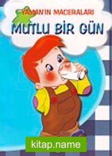 Mutlu Bir Gün / Yaman’ın Maceraları