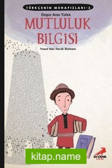 Mutluluk Bilgisi / Türkçenin Muhafızları 3