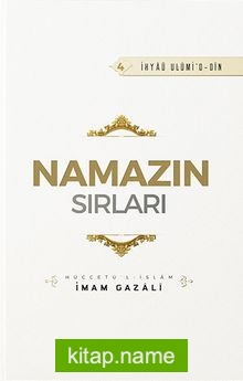 Namazın Sırları İhya-u Ulumiddin