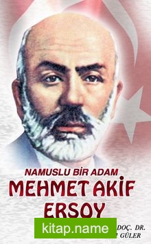 Namuslu Bir Adam Mehmet Akif Ersoy