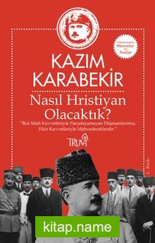 Nasıl Hristiyan Olacaktık?