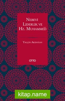 Nebevi Liderlik ve Hz. Muhammed (sas.)