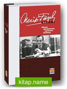 Necip Fazıl Kitabı  Kalır Dudaklarda Şarkımız Bizim