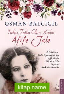 Nefesi Tutku Olan Kadın Afife Jale