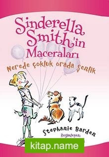 Nerede Çokluk Orada Şenlik – Sinderella Smith’in Maceraları