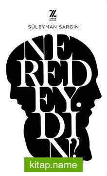 Neredeydin?