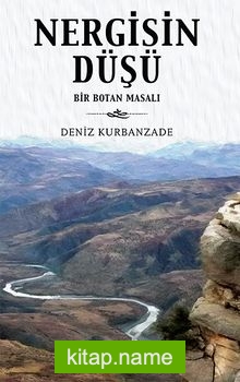 Nergisin Düşü  Bir Botan Masalı