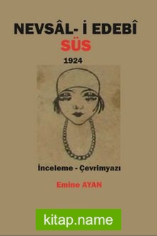 Nevsal-i Edebi Süs 1924 (İnceleme-Çevrimyazı)