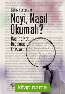 Neyi, Nasıl Okumalı? Üzerine Not Düşülmüş Kitaplar
