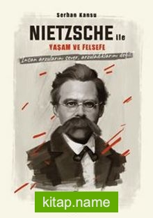 Nietszche ile Yaşam ve Felsefe