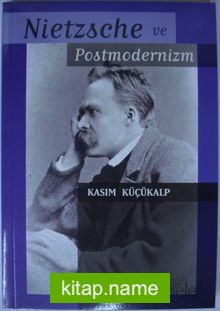 Nietzsche ve Postmodernizm (Kod: 4-H-4)