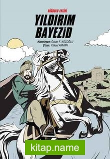 Niğbolu Fatihi Yıldırım Bayezid (Ciltli)