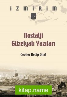 Nostalji Güzelyalı Yazıları / İzmirim 57