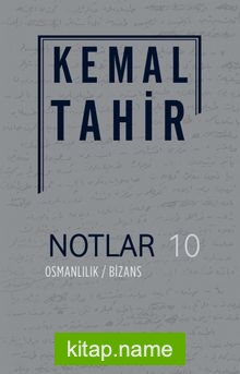 Notlar 10 / Osmanlılık / Bizans