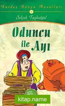 Oduncu ile Ayı / Kardeş Dünya Masalları 6